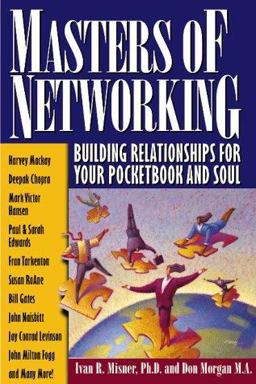 Masters of Networking Building Relationships for Your Pocketbook and Soul  9781885167484 Front Cover