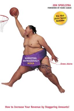Marketing Outrageously Redux How to Increase Your Revenue by Staggering Amounts!  9781885167736 Front Cover