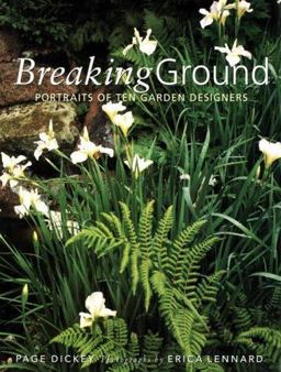 Breaking Ground Portraits of Ten Garden Designers  9781885183378 Front Cover