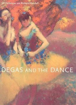 Degas and the Dance  9781885444264 Front Cover