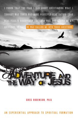 Adventure and the Way of Jesus: An Experiential Approach to Spiritual Formation  9781885473813 Front Cover
