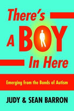 There's a Boy in Here Emerging from the Bonds of Autism  9781885477866 Front Cover