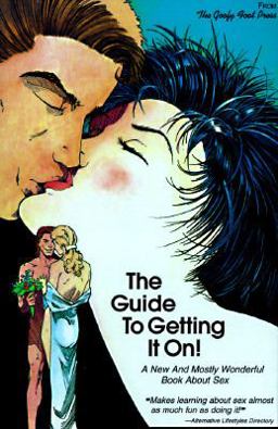 Guide to Getting It On! 1st 9781885535146 Front Cover