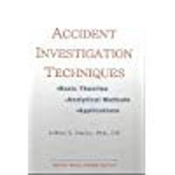 Accident Investigation Techniques Basic Theories, Analytical Methods, and Applications  9781885581471 Front Cover