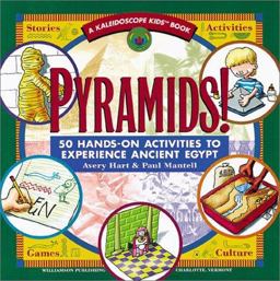 Pyramids! 50 Hands-On Activities to Experience Ancient Egypt 1st 9781885593108 Front Cover