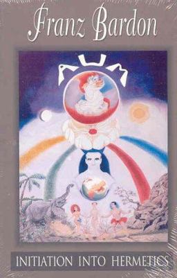 Initiation into Hermetics 2005th 9781885928122 Front Cover