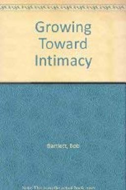 Growing Toward Intimacy