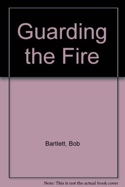 Guarding the Fire