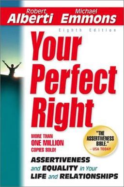 Your Perfect Right Assertiveness and Equality in Your Life and Relationships 8th 9781886230286 Front Cover