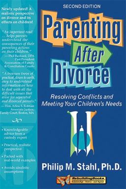 Parenting after Divorce Resolving Conflicts and Meeting Your Children's Needs 2nd 9781886230842 Front Cover