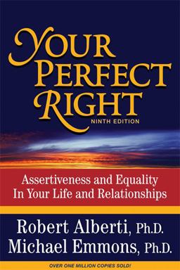 Your Perfect Right Assertiveness and Equality in Your Life and Relationships 9th 9781886230859 Front Cover