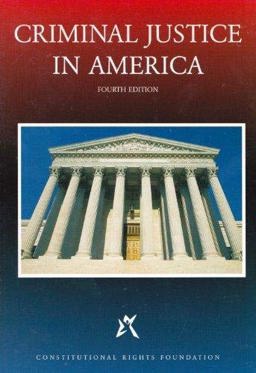 Criminal Justice in America Criminal Justice in America
