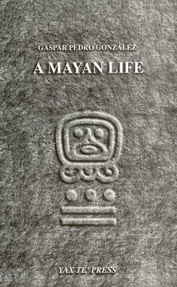 Mayan Life  9781886502017 Front Cover