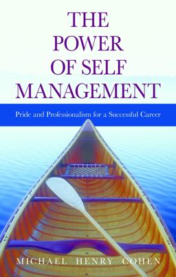 Power of Self Management : Pride and Professionalism for a Successful Career 2nd 9781886624818 Front Cover