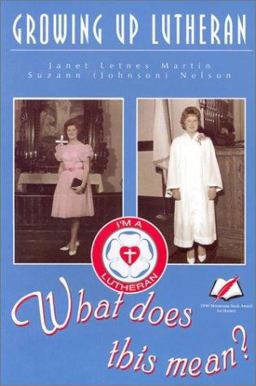 Growing up Lutheran : What Does This Mean?  9781886627055 Front Cover