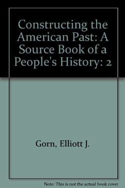 Constructing the American Past Constructing the American Past