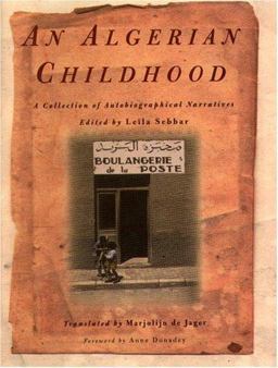 Algerian Childhood : Collection of Autobiographical Narratives  9781886913493 Front Cover