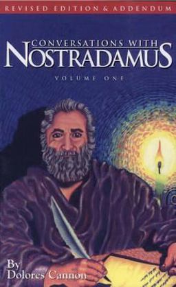 Conversations with Nostradamus His Prophecies Explained, Volume 1 (Revised and Addendum)  9781886940000 Front Cover