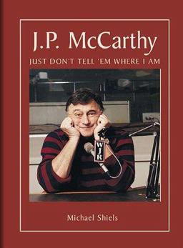 J. P. McCarthy Just Don't Tell 'em Where I Am  9781886947245 Front Cover