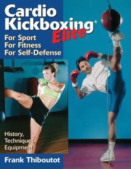 Cardio Kickboxing Elite For Sport, for Fitness, for Self-Defense  9781886969926 Front Cover