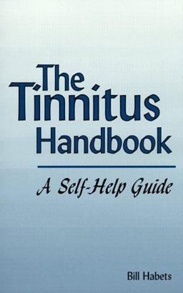 Tinnitus Handbook : A Self-Help Guide  9781887053068 Front Cover