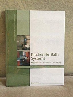 Kitchen and Bath Systems : Mechanical, Electrical, Plumbing  9781887127523 Front Cover