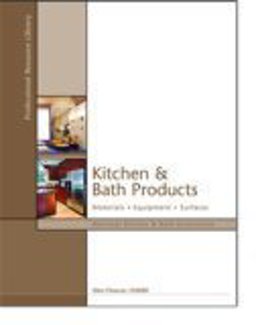 Kitchen and Bath Products Materials, Equipment, Surfaces  9781887127547 Front Cover