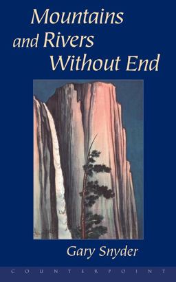 Mountains and Rivers Without End Mountains and Rivers Without End