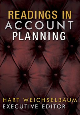 Readings in Account Planning 2nd 9781887229227 Front Cover