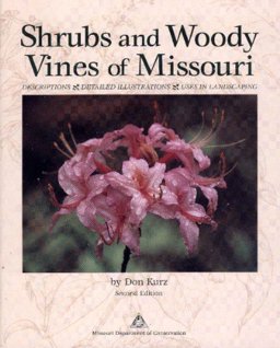 Shrubs and Woody Vines of Missouri 1st 9781887247122 Front Cover
