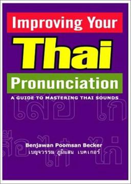Improving Your Thai Pronunciation : A Guide to Mastering Thai Sounds  9781887521260 Front Cover