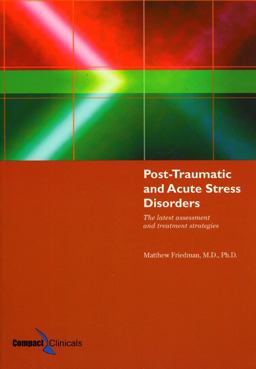 Post-Traumatic and Acute Stress Disorders The Latest Assessment and Treatment Strategies 4th 9781887537223 Front Cover