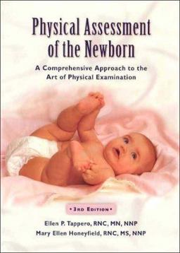 Physical Assessment of the Newborn : A Comprehensive Approach to the Art of Physical Examination 3rd 9781887571098 Front Cover