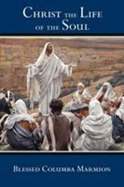 Christ the Life of the Soul  9781887593236 Front Cover