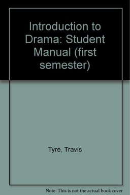 Introduction to Drama Student Manual (First Semester)