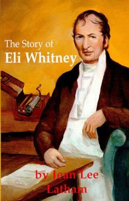 STORY OF ELI WHITNEY 1st 2003 9781887840422 Front Cover