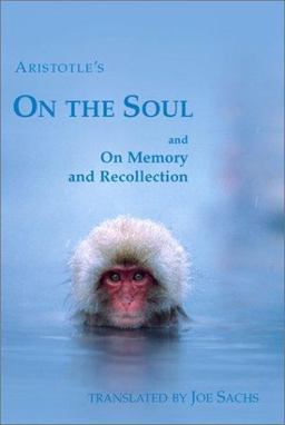 Aristotle's on the Soul And On Memory and Recollection  9781888009170 Front Cover