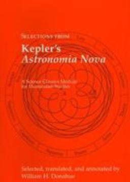 Selections from Kepler's Astronomia Nova  9781888009286 Front Cover