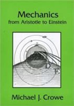 Mechanics from Aristotle to Einstein  9781888009323 Front Cover