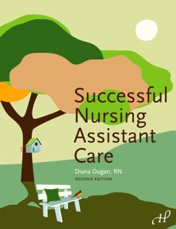 Successful Nursing Assistant Care, 2nd Edition 2nd 9781888343946 Front Cover