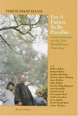 For a Future to Be Possible Commentaries on the Five Mindfulness Trainings  9781888375077 Front Cover