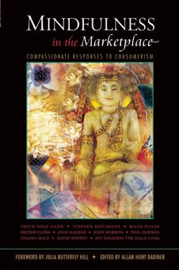 Mindfulness in the Marketplace Compassionate Responses to Consumerism  9781888375244 Front Cover