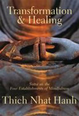 Transformation and Healing Sutra on the Four Establishments of Mindfulness 2nd 9781888375626 Front Cover