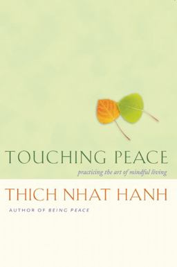 Touching Peace: Updated Edition Practicing the Art of Mindful Living  9781888375992 Front Cover