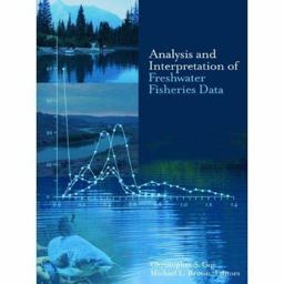 Analysis and Interpretation of Freshwater Fisheries Data Analysis and Interpretation of Freshwater Fisheries Data