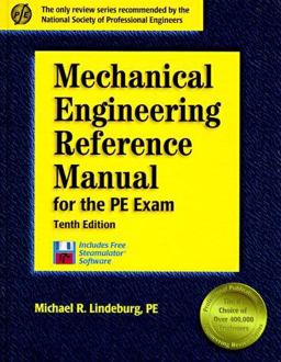 Mechanical Engineering Reference Manual for the PE Exam Mechanical Engineering Reference Manual for the PE Exam