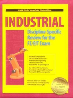 Industrial Discipline-Specific Review for the FE/EIT Exam Industrial Discipline-Specific Review for the FE/EIT Exam