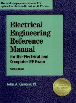 Electrical Engineering Reference Manual for the Electrical and Computer PE Exam 6th 9781888577563 Front Cover