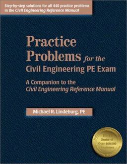 Practice Problems for the Civil Engineering PE Exam Practice Problems for the Civil Engineering PE Exam
