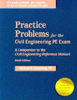 Practice Problems for the Civil Engineering PE Exam Practice Problems for the Civil Engineering PE Exam